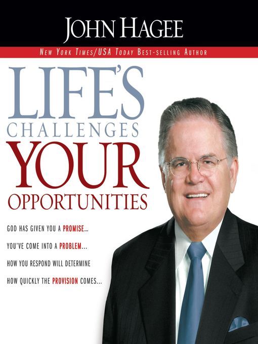 Title details for Life's Challenges, Your Opportunities by John Hagee - Available